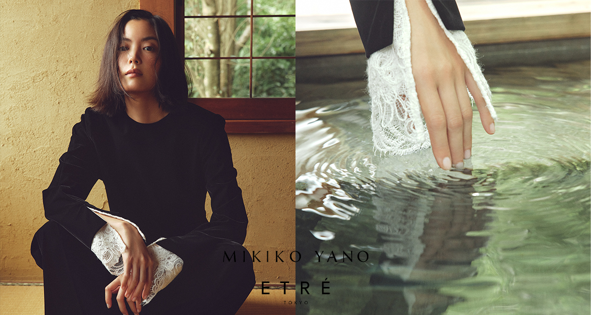 MIKIKO YANO x ETRE TOKYO