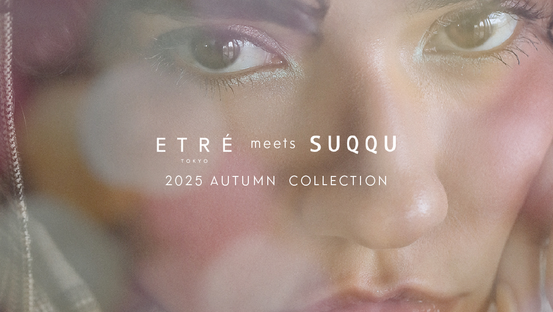suqqu x ETRE TOKYO AUTUMN COLLECTION