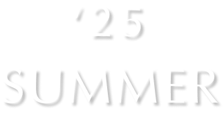 '25 SUMMER