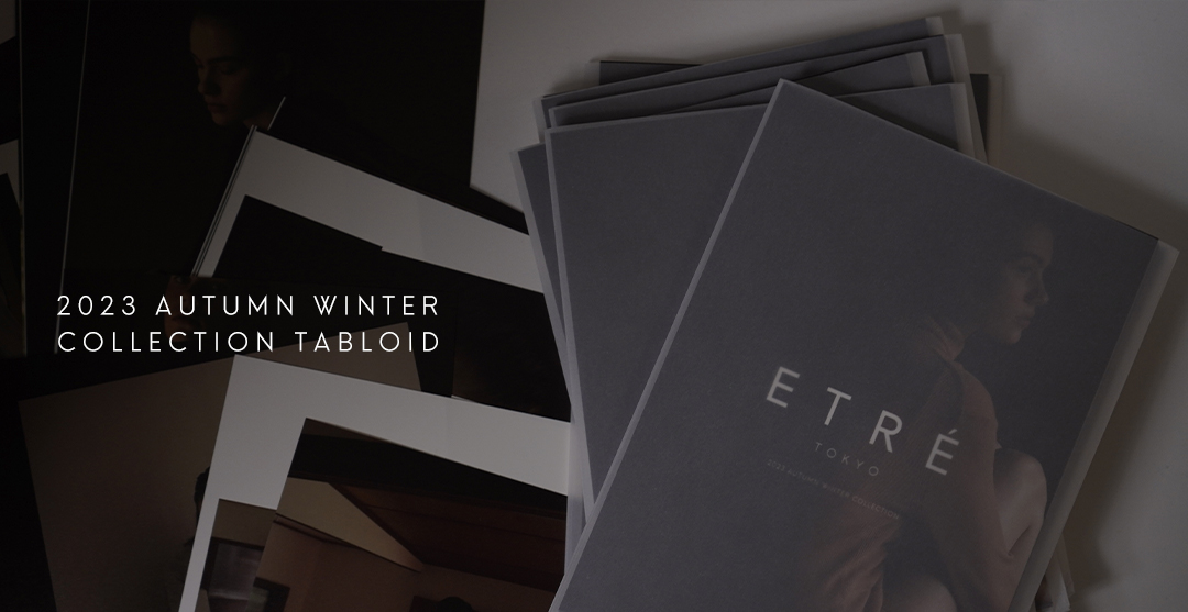 2023 AUTUMN WINTER COLLECTION TABLOID