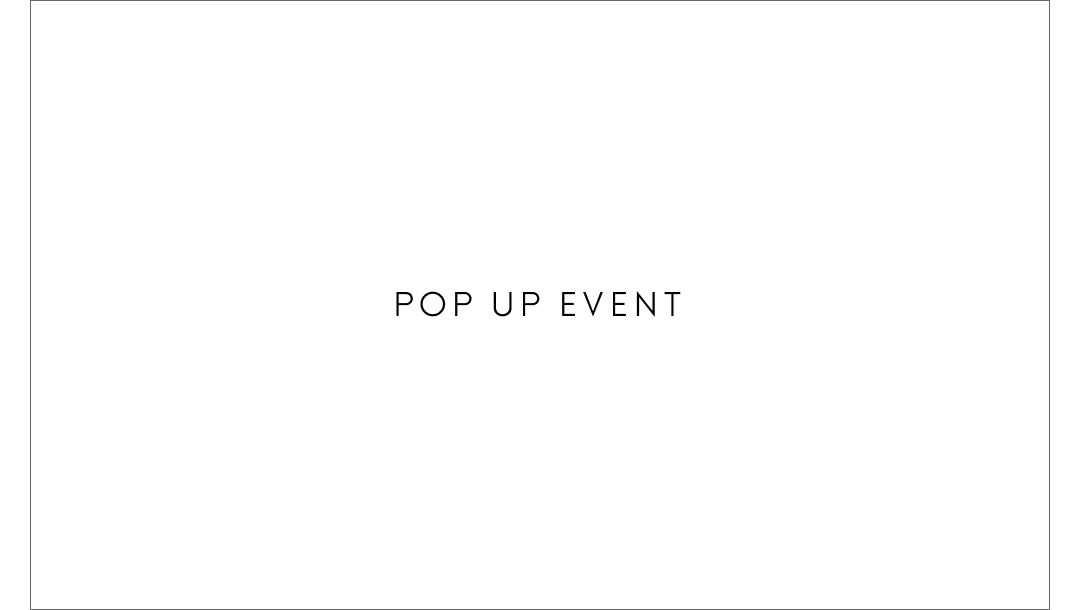 POP UP EVENT │ ETRE TOKYO official online store(エトレトウキョウ)