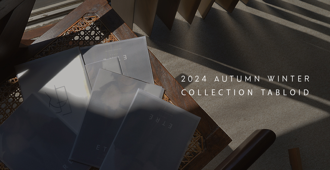 2024 AUTUMN WINTER COLLECTION TABLOID