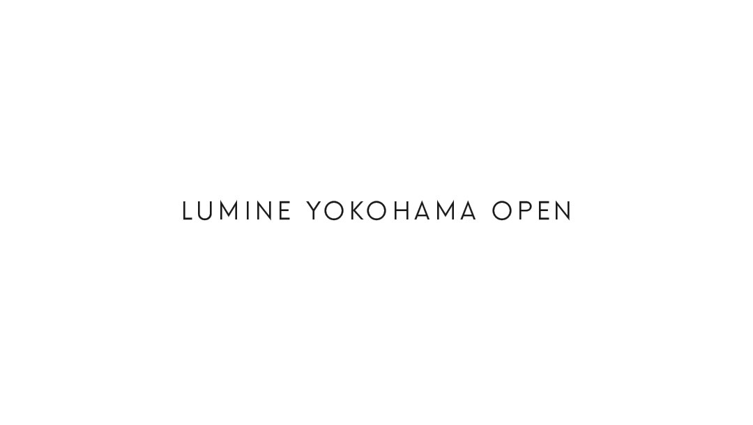 LUMINE YOKOHAMA OPEN