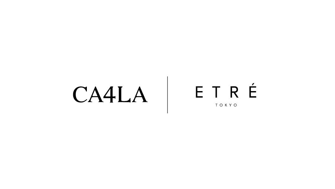 CA4LA | ETRE TOKYO