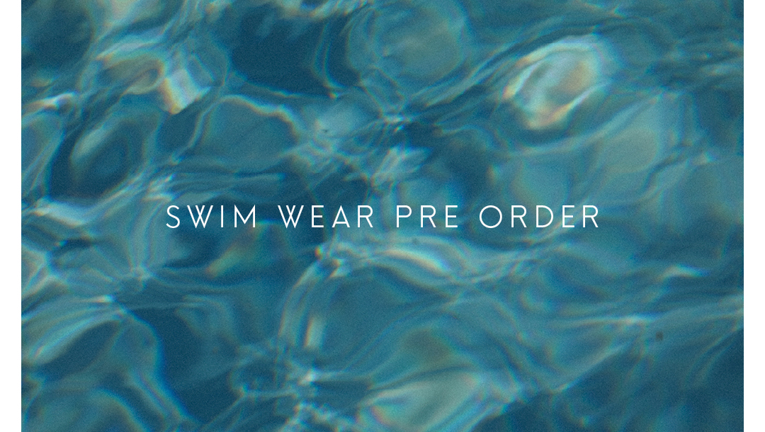 2026 SWIMWEAR PRE ORDER