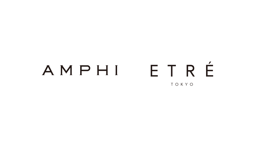 AMPHI | ETRE TOKYO