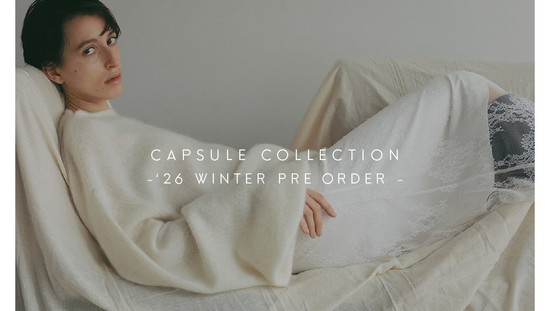 CAPSULE COLLECTION - 2026 WINTER PRE ORDER -