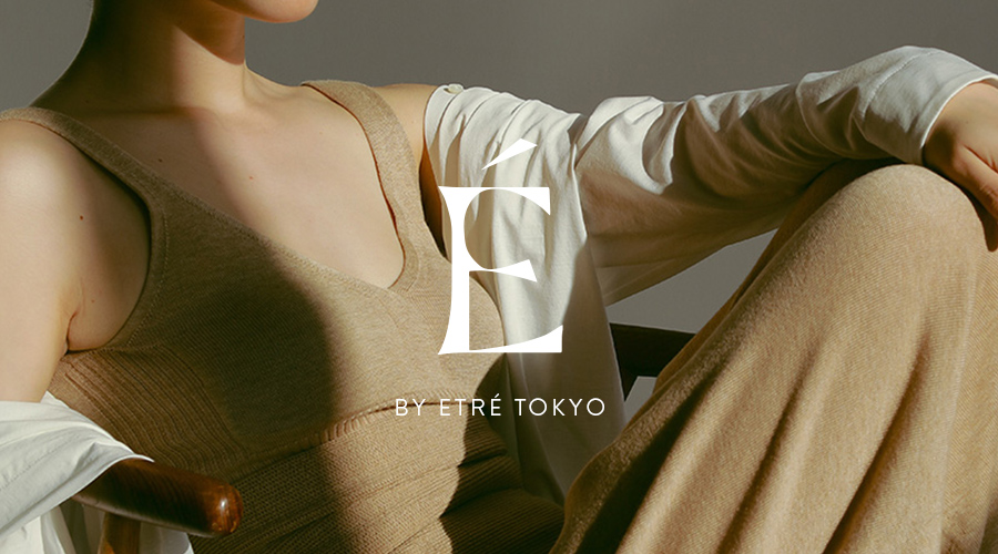 É BY ETRÉ TOKYO