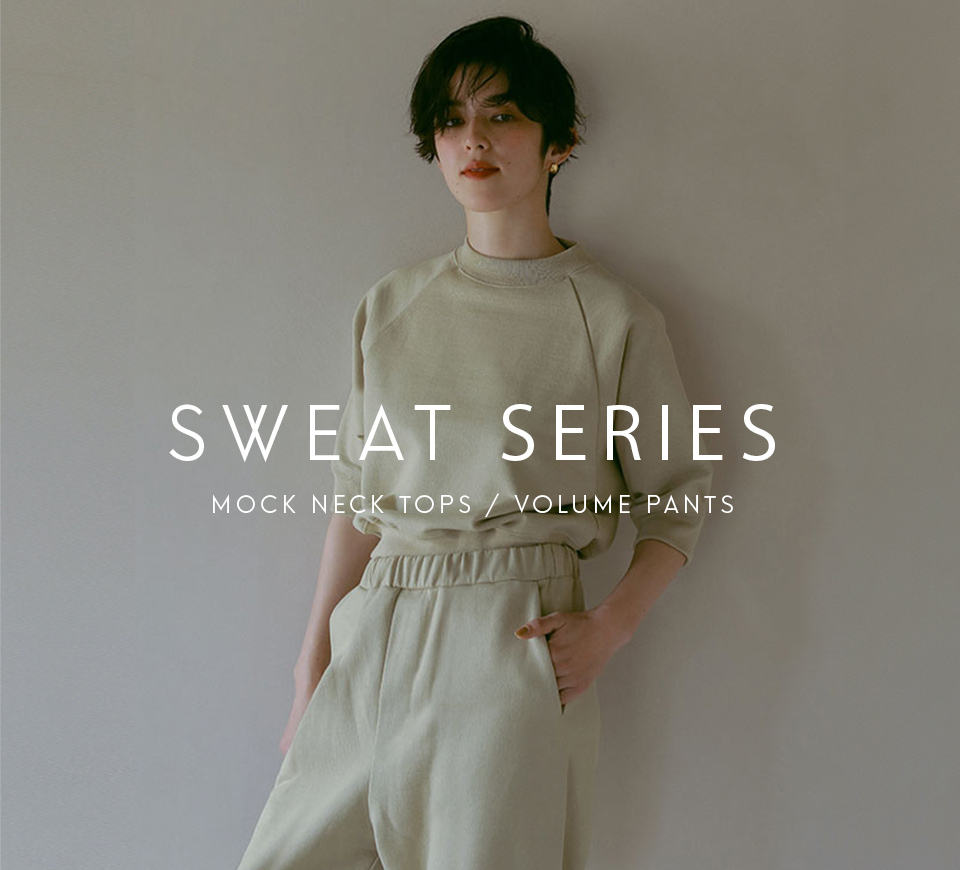 SWEAT SERIES │ ETRE TOKYO official online store(エトレトウキョウ)