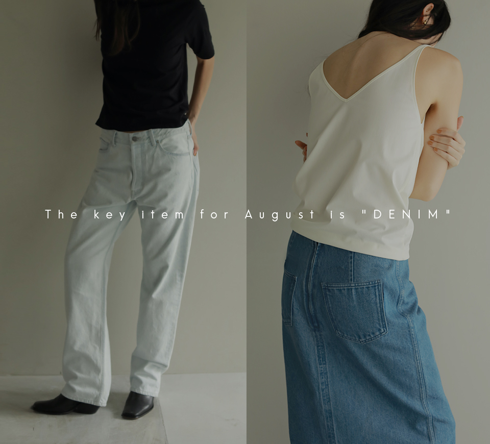 The key item for August is DENIM │ ETRE TOKYO official online