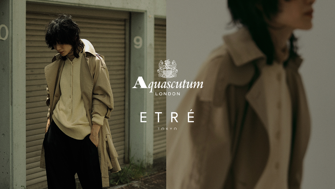 Aquascutum × ETRÉ TOKYO