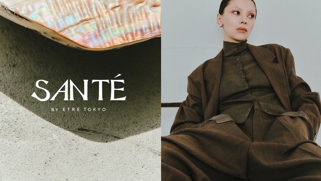 SANTE BY ETRE TOKYO 2025 AUTUMN