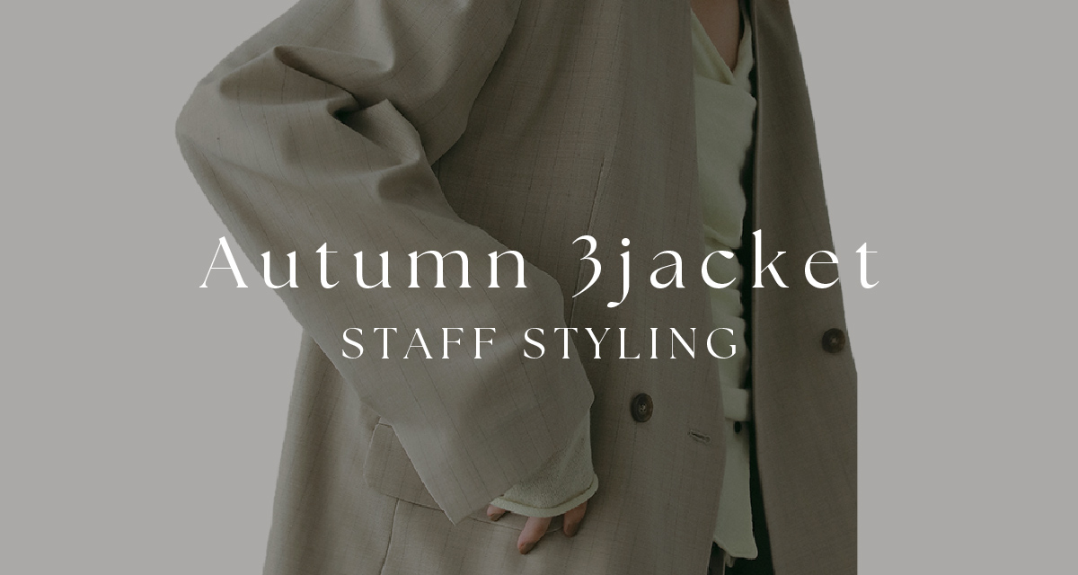 AUTUMN 3 JACKETS staff styling