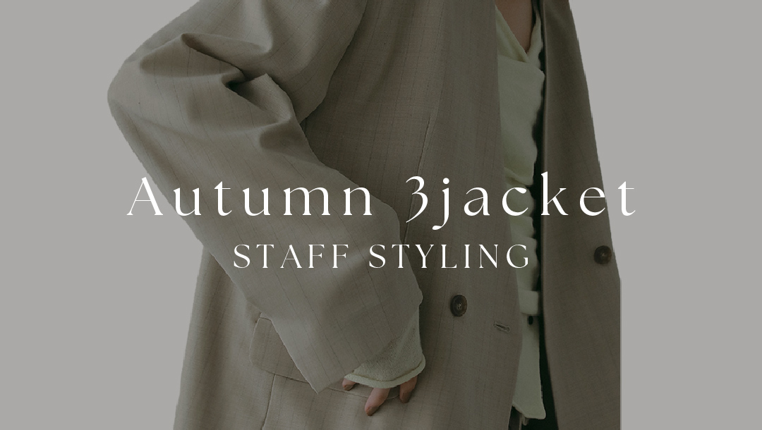 AUTUMN 3 jackets staff styling