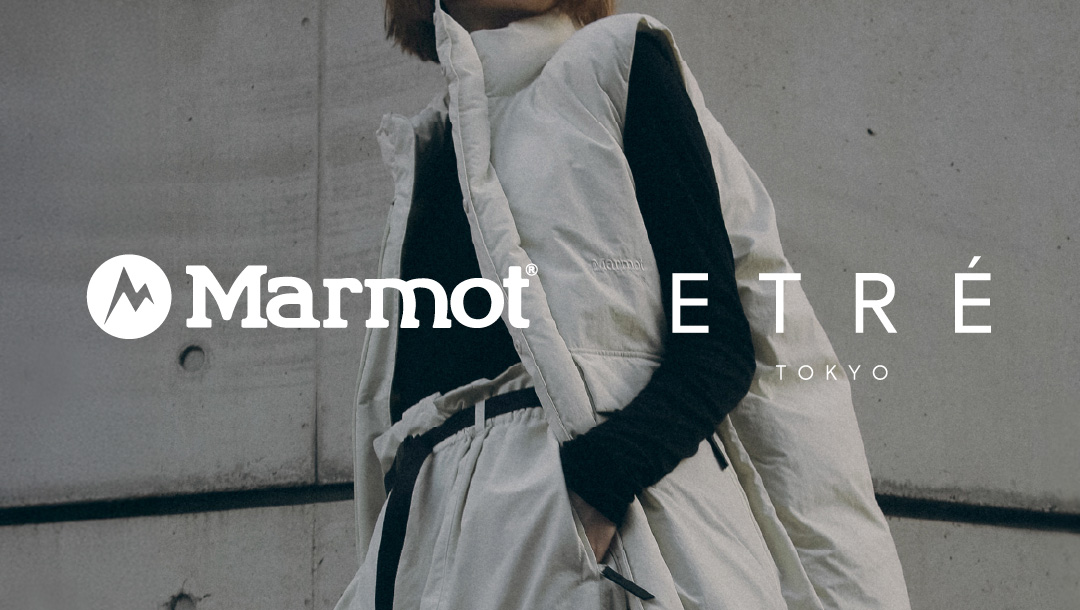 MARMOT | ETRE TOKYO