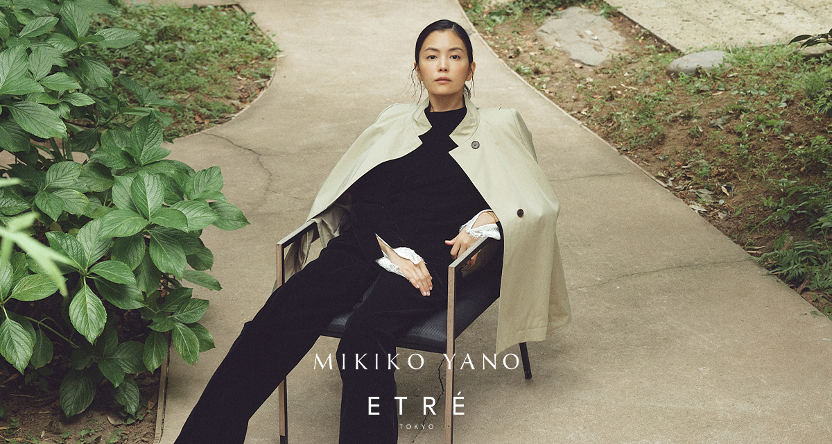 MIKIKO YANO x ETRE TOKYO