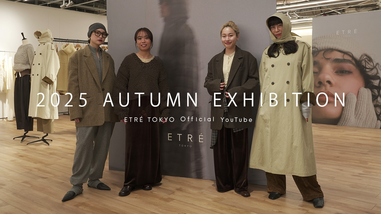 YOUTUBE ITEM LIST 2504 │ ETRE TOKYO official online store(エトレ